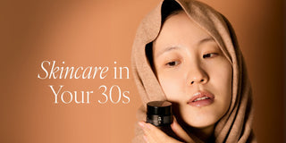 Skincare in your 30s